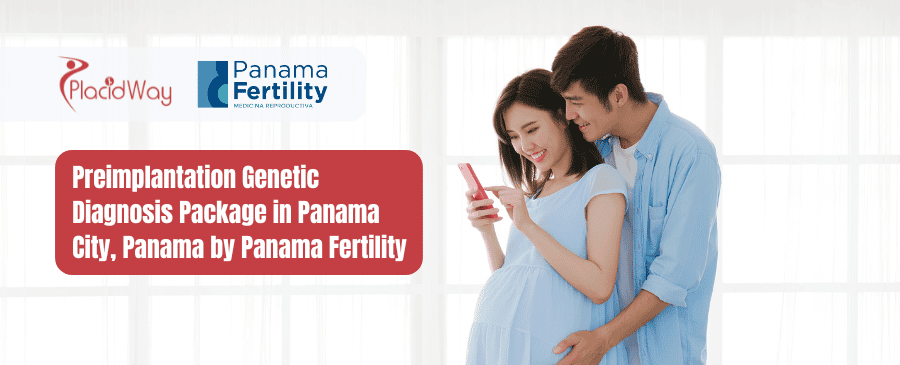 Paquete de Diagnóstico Genético Preimplantacional en Ciudad de Panamá por Panama Fertility
