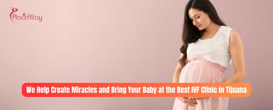 La mejor clínica de FIV en Tijuana