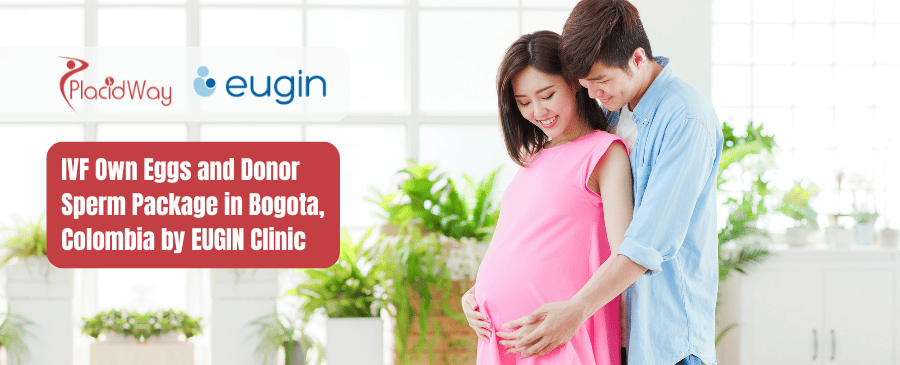 Paquete de FIV con óvulos propios y semen de donante en Bogotá, Colombia, por la Clínica EUGIN