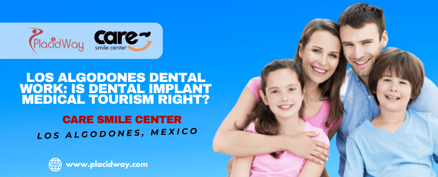 Los Algodones Dental Work: Is Dental Implant Medical Tourism Right
