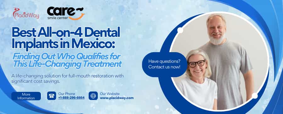 Best All-on-4 Dental Implants in Mexico: Finding Out Who Qualifies for This Life-Changing Treatment