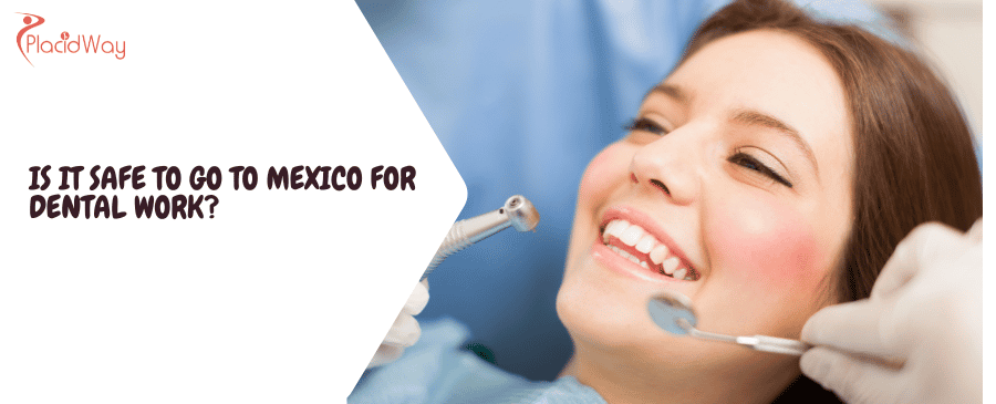  Mexico for dental work