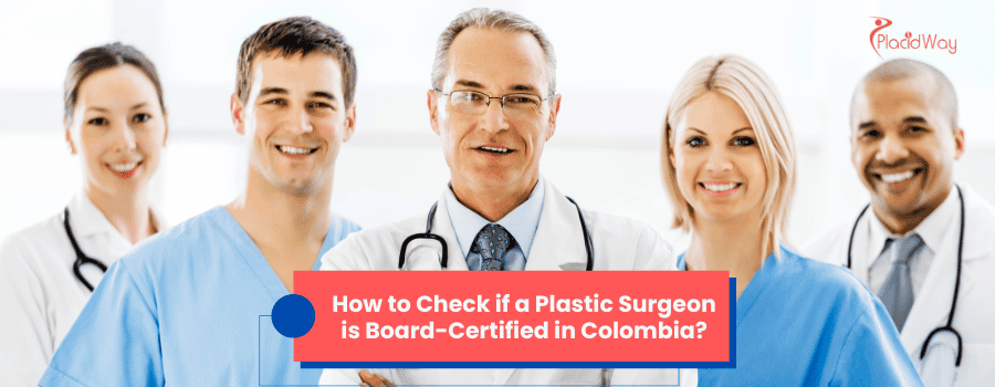 How to Check if a Plastic Surgeon is Board-Certified in Colombia?