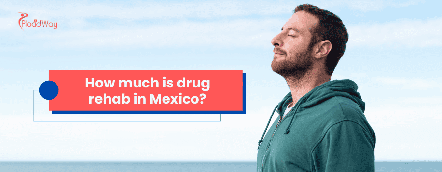How much is drug rehab in Mexico?