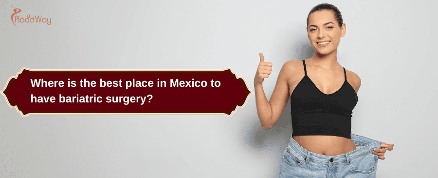 bariatric surgery in Mexico