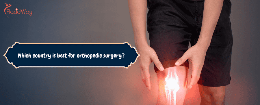 best country for orthopedic surgery