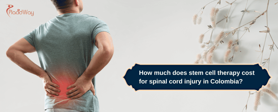 Costo de la terapia con células madre para la lesión de la médula espinal en Colombia