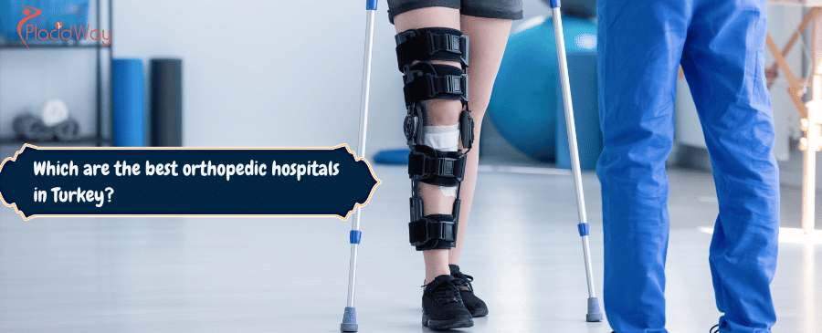 best orthopedic hospitals in Turkey
