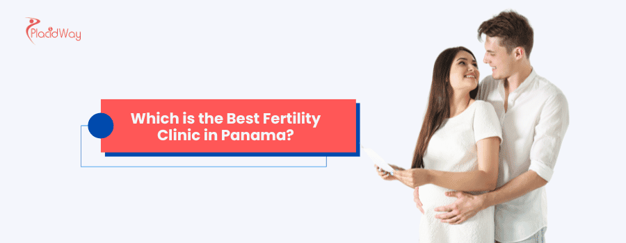 ¿Cuál es la mejor clínica de fertilidad en Panamá?