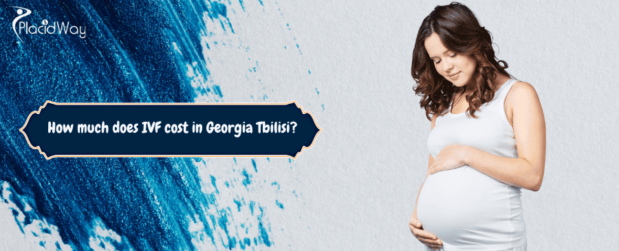 تكلفة التلقيح الصناعي في جورجيا تبليسي