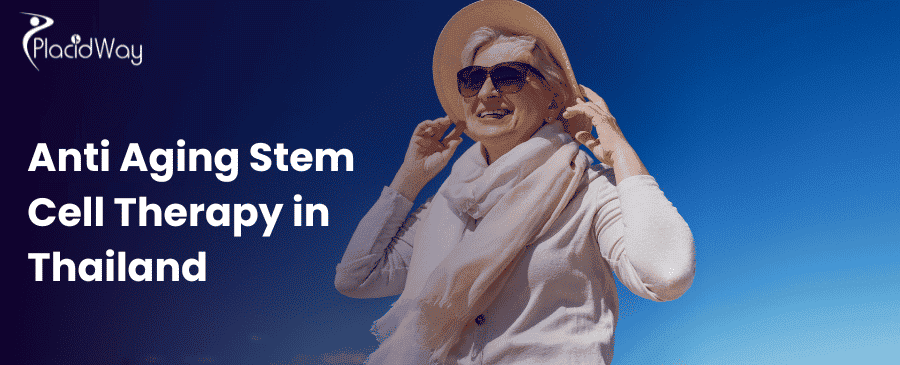 Anti Aging Stem Cell Therapy In Thailand