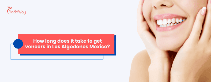 ¿Cuánto tiempo se tarda en colocar carillas en Los Algodones México?