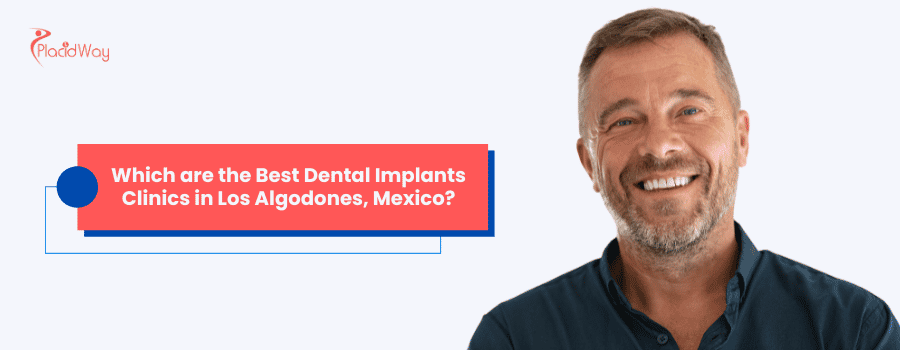 ¿Cuáles son las mejores clínicas de implantes dentales en Los Algodones, México?