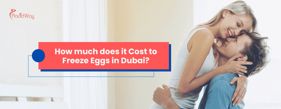How much does it Cost to Freeze Eggs in Dubai?