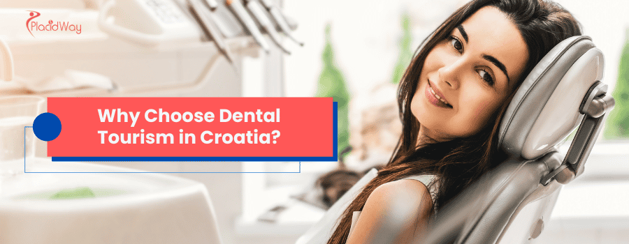 Why Choose Dental Tourism in Croatia?