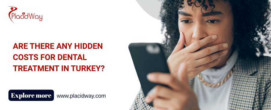 Gibt es versteckte Kosten für Zahnbehandlungen in der Türkei?