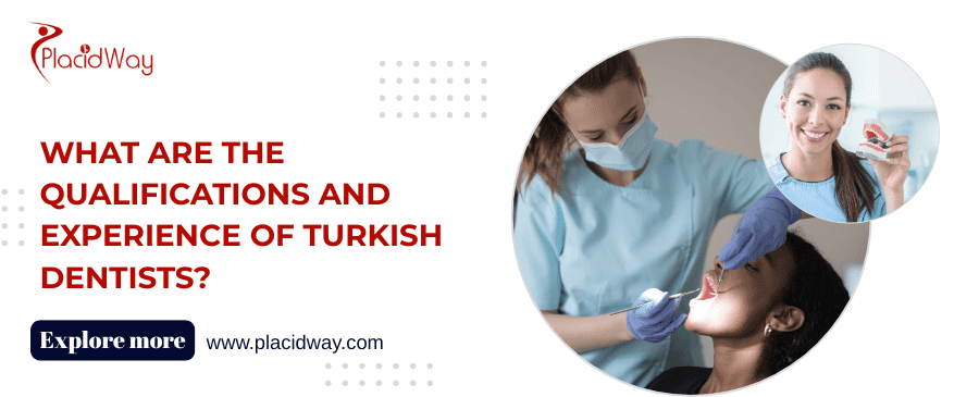 ما هي مؤهلات وخبرات أطباء الأسنان الأتراك؟