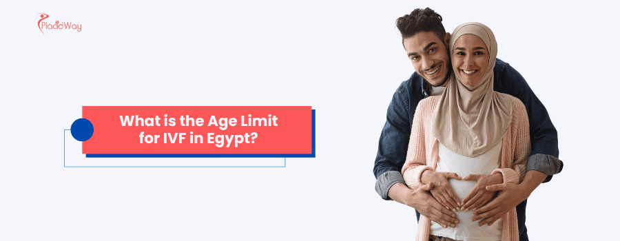 What is the Age Limit for IVF in Egypt?