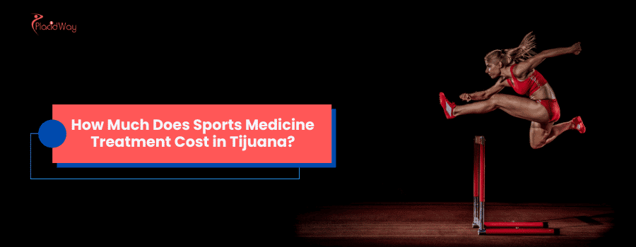 ¿Cuánto cuesta el tratamiento de medicina deportiva en Tijuana?
