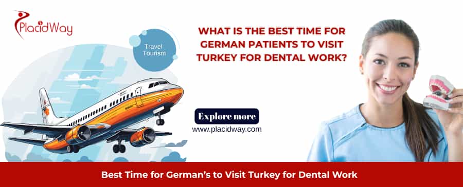 Wann ist für deutsche Patienten die beste Zeit, für eine Zahnbehandlung in die Türkei zu reisen?