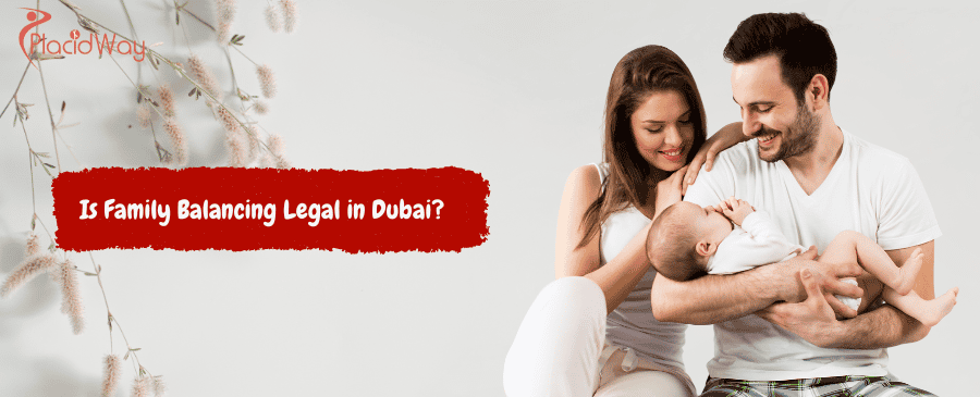 Family Balancing in Dubai