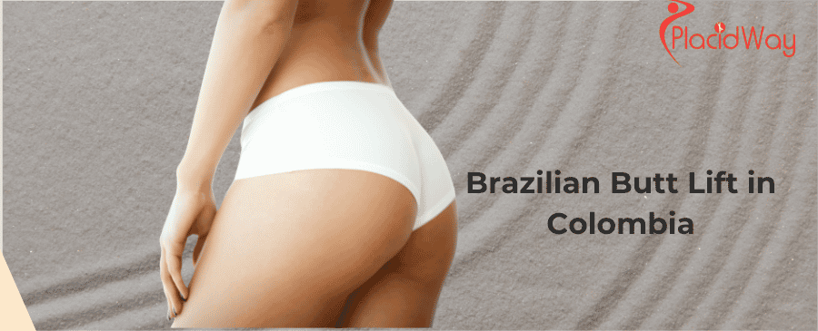 Brazilian Butt Lift in Colombia