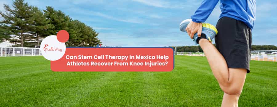 Can Stem Cell Therapy in Mexico Help Athletes Recover From Knee Injuries?