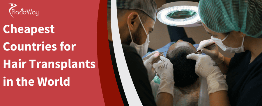 Cheapest Countries for Hair Transplants in the World