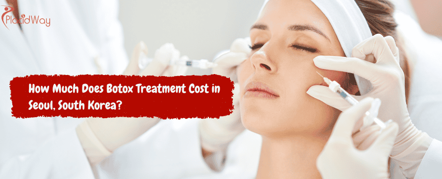 Botox Treatment Cost in Seoul, South Korea