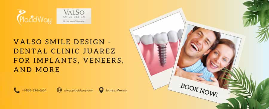 ValSo Smile Design - Clínica Dental en Juárez, México