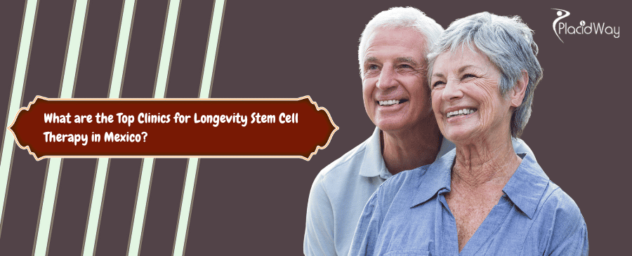 Las mejores clínicas de terapia con células madre para la longevidad en México