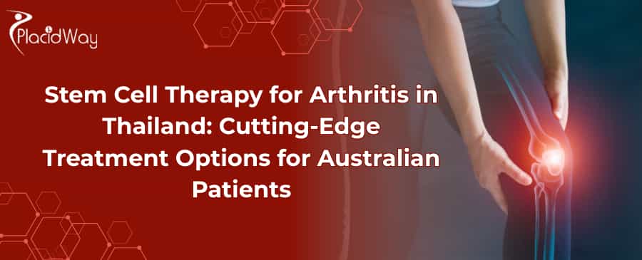 Stem Cell Therapy for Arthritis in Thailand