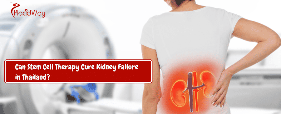 Stem Cell Therapy Cure Kidney Failure in Thailand
