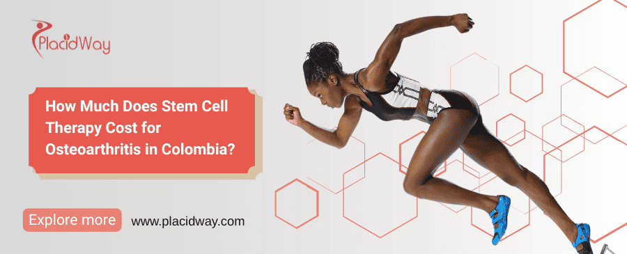 How Much Does Stem Cell Therapy Cost for Osteoarthritis in Colombia