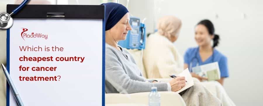 Cheapest country for cancer treatment