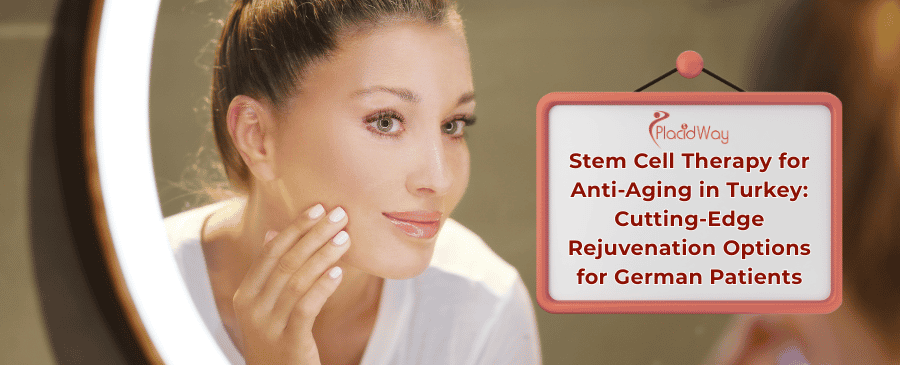 Anti-Aging-Stammzellentherapie in der Türkei