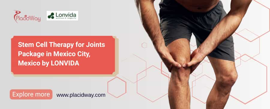 Stem Cell Treatment for Joints in Mexico at Lonvida
