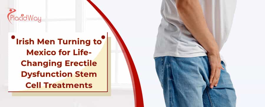 Stem Cell Therapy for ED in Mexico