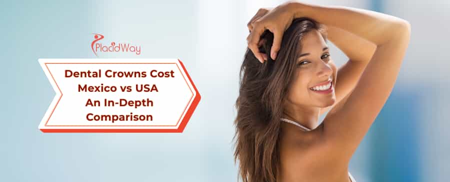 Dental Crowns Cost Mexico vs USA