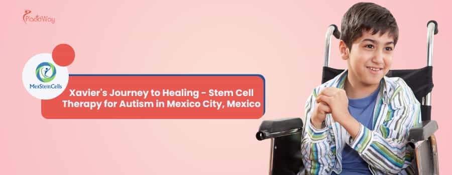 Xaviers Weg zur Heilung: Stammzellentherapie für Autismus in Mexiko-Stadt, Mexiko
