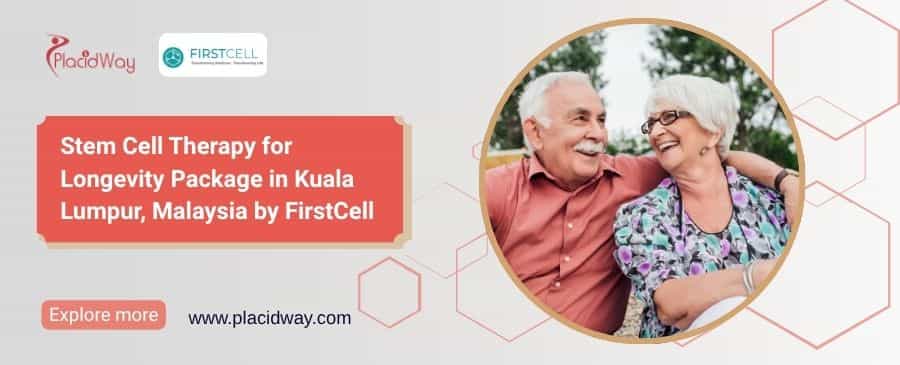 Malaysia Stem Cell for Longevity | FirstCell Kuala Lumpur