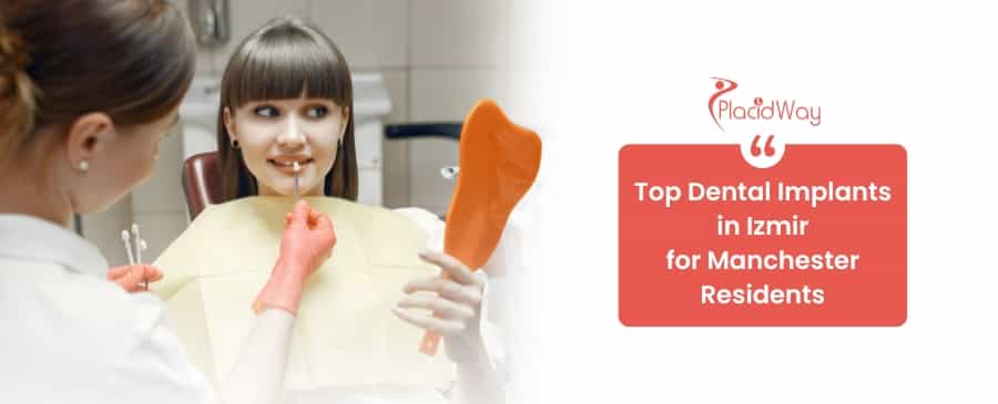 Top Dental Implants in Izmir for Manchester Residents