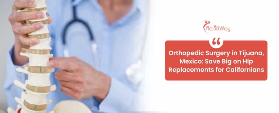 Orthopedic Surgery in Tijuana, Mexico