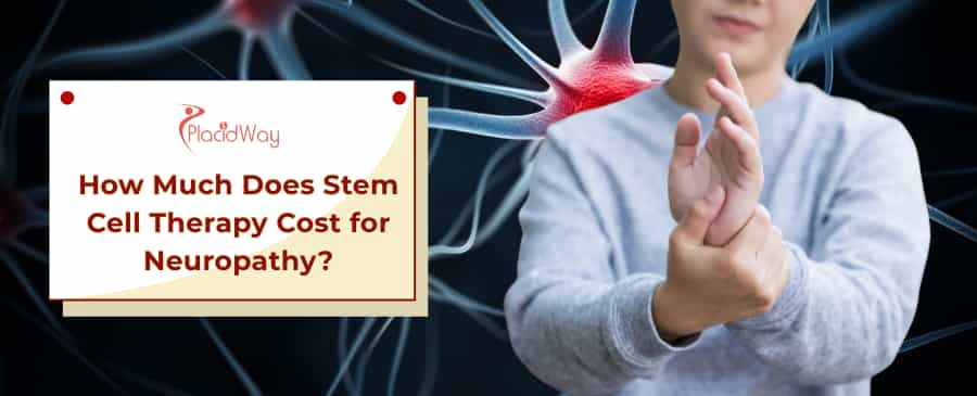 Stem Cell Therapy Cost for Neuropathy