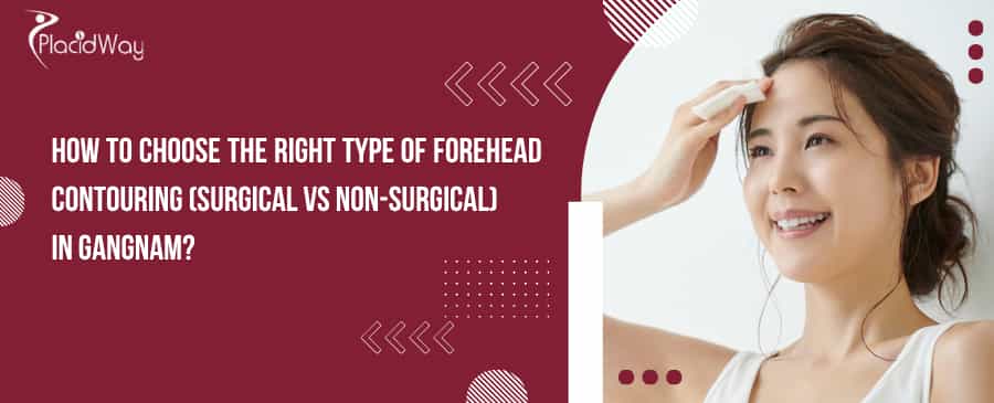 Forehead Contouring (Surgical vs Non-surgical)  in Gangnam