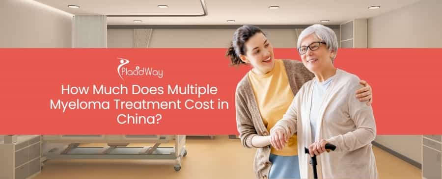 Multiple Myeloma Treatment in China