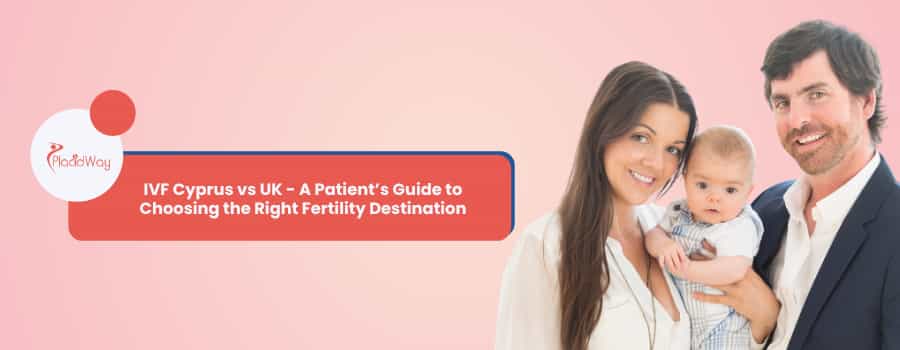 IVF in Cyprus vs UK