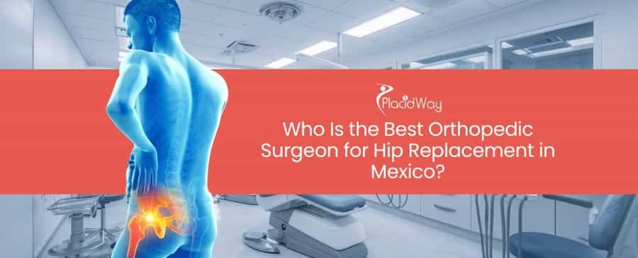 Hip Replacement in Mexico