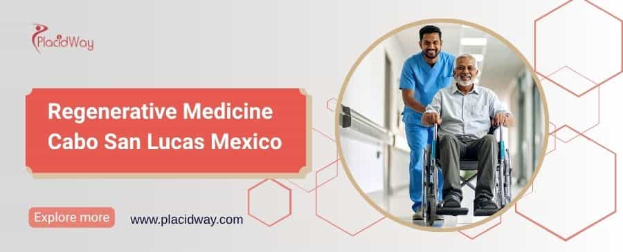Medicina regenerativa en Cabo San Lucas, México