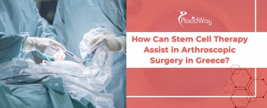 Stem Cell Arthroscopy in Greece